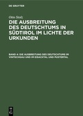 Cover: Die Ausbreitung des Deutschtums im Vintschgau und im Eisacktal und Pustertal - De Gruyter Oldenbourg