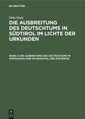 Cover: Die Ausbreitung des Deutschtums im Vintschgau und im Eisacktal und Pustertal - De Gruyter Oldenbourg