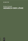 Cover: Heinrich der Löwe - De Gruyter Oldenbourg