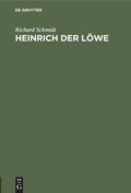 Cover: Heinrich der L&ouml;we - De Gruyter Oldenbourg