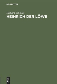 Enlarge image Cover: Heinrich der Löwe - De Gruyter Oldenbourg