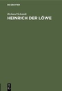 Cover: Heinrich der Löwe - De Gruyter Oldenbourg
