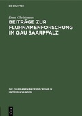 Cover: Beitr&auml;ge zur Flurnamenforschung im Gau Saarpfalz - De Gruyter Oldenbourg