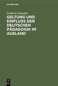 Cover: Geltung und Einfluss der deutschen P&auml;dagogik im Ausland - De Gruyter Oldenbourg