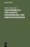 Cover: Taschenbuch f&uuml;r Schiffsingenieure und Seemaschinisten - De Gruyter Oldenbourg