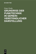 Cover: Grundri&szlig; der Funktechnik in gemeinverst&auml;ndlicher Darstellung - De Gruyter Oldenbourg