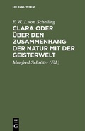 Cover: Clara oder &uuml;ber den Zusammenhang der Natur mit der Geisterwelt - De Gruyter Oldenbourg