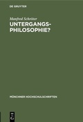 Cover: Untergangs-Philosophie? - De Gruyter Oldenbourg