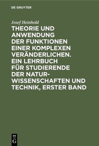 Abbildung von: Theorie und Anwendung der Funktionen einer komplexen Veränderlichen. Ein Lehrbuch für Studierende der Naturwissenschaften und Technik, Erster Band - De Gruyter Oldenbourg