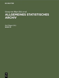 Abbildung von: Allgemeines Statistisches Archiv. Band 33 - De Gruyter Oldenbourg