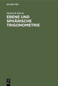 Abbildung von: Ebene und sphärische Trigonometrie - De Gruyter Oldenbourg