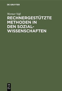 Abbildung von: Rechnergestützte Methoden in den Sozialwissenschaften - De Gruyter Oldenbourg