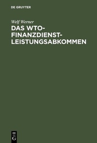 Abbildung von: Das WTO-Finanzdienstleistungsabkommen - De Gruyter Oldenbourg
