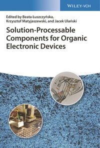 Enlarge image Cover: Solution-Processable Components for Organic Electronic Devices - Wiley-VCH