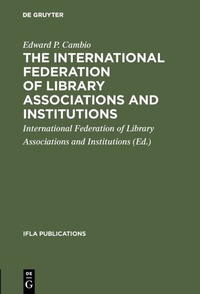 Abbildung von: The International Federation of Library Associations and Institutions - De Gruyter Saur