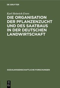 Bild: Die Organisation der Pflanzenzucht und des Saatbaus in der deutschen Landwirtschaft - De Gruyter