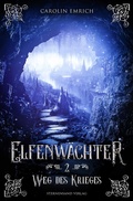 Cover: Elfenw&auml;chter (Band 2): Weg des Ordens - Sternensand Verlag