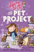 Cover: Hazy Bloom and the Pet Project - Farrar, Straus and Giroux (BYR)