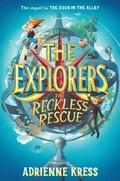 Cover: The Explorers: The Reckless Rescue - Delacorte Press