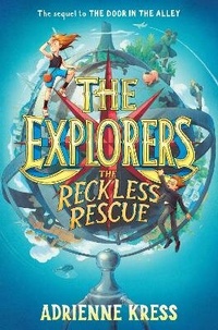 Enlarge image Cover: The Explorers: The Reckless Rescue - Delacorte Press