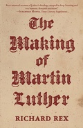 Cover: The Making of Martin Luther - Princeton University Press