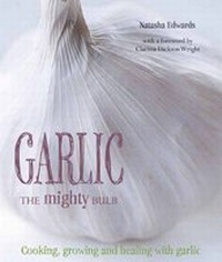 Enlarge image Cover: Garlic: The Mighty Bulb - Kyle Books