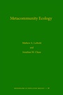 Cover: Metacommunity Ecology - Princeton University Press