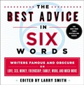 Cover: The Best Advice in Six Words - St. Martin's Griffin