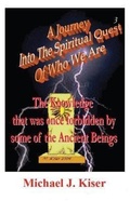 Cover: A Journey Into The Spiritual Quest of Who We Are - Dragoneye Publishing