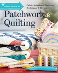 Cover: Visual Guide to Patchwork & Quilting - C&T Publishing