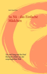Abbildung von: Su Nü - das Einfache Mädchen - Books on Demand