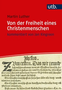 Abbildung von: Von der Freiheit eines Christenmenschen - UTB