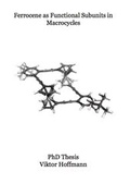 Cover: Ferrocene as Functional Subunits in Macrocycles - Dr. Hut