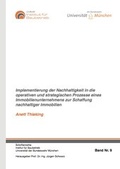 Cover: Implementierung der Nachhaltigkeit in die operativen und strategischen Prozesse eines Immobilienunternehmens zur Schaffung nachhaltiger Immobilien - Dr. Hut