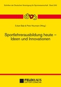 Cover: Sportlehrerausbildung heute - Ideen und Innovationen - Feldhaus