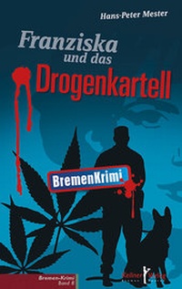Abbildung von: Franziska und das Drogenkartell - Kellner Verlag