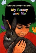 Cover: My Bunny and Me - Greenwillow Books