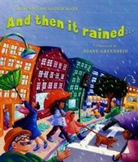 Enlarge image Cover: And Then It Rained . . . - Atheneum Books