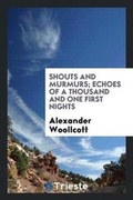 Cover: Shouts and Murmurs; Echoes of a Thousand and One First Nights - Trieste Publishing