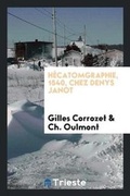 Cover: Hecatomgraphie, 1540, Chez Denys Janot; Pref. Et Notes Critiques de Ch. Oulmont - Trieste Publishing