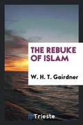 Cover: The Rebuke of Islam - Trieste Publishing