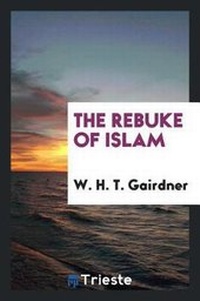 Enlarge image Cover: The Rebuke of Islam - Trieste Publishing
