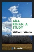 Cover: ADA Rehan, a Study - Trieste Publishing