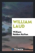 Cover: William Laud - Trieste Publishing