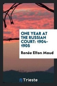 Abbildung von: One Year at the Russian Court - Trieste Publishing