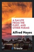 Cover: A Salute from the Fleet, and Other Poems - Trieste Publishing