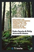 Cover: Documents and Narratives Concerning the Discovery and Conquest of Latin America, No. 2; An Account of the Conquest of Peru - Trieste Publishing