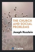 Cover: The Church and Social Problems - Trieste Publishing