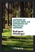 Cover: Methods of Filling Teeth. an Exposition of Practical Methods - Trieste Publishing