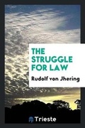 Cover: The Struggle for Law - Trieste Publishing